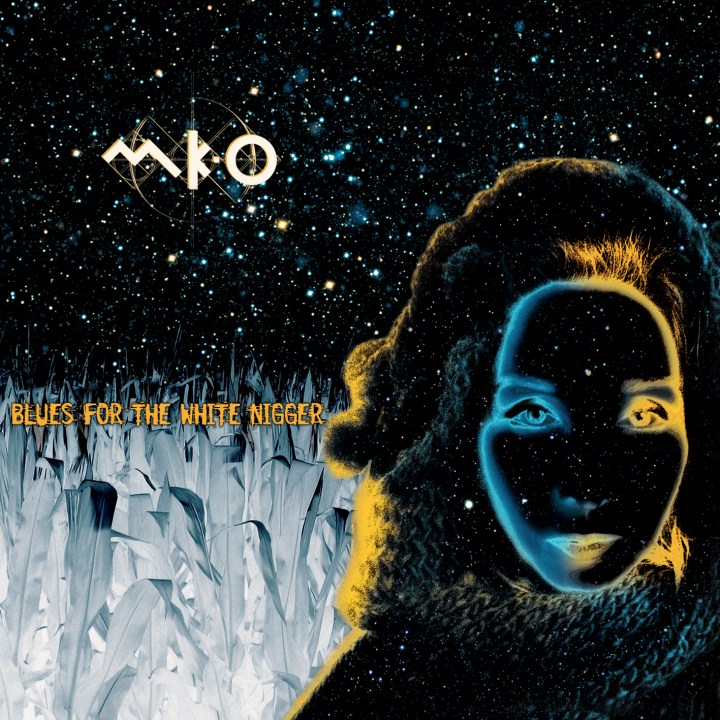MK-O-BLUES-FOR-THE-WHITE-NIGGER